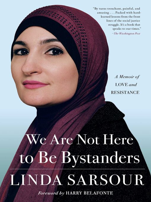 Title details for We Are Not Here to Be Bystanders by Linda Sarsour - Available